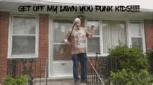 Get Off My Lawn Meme GIFs | Tenor