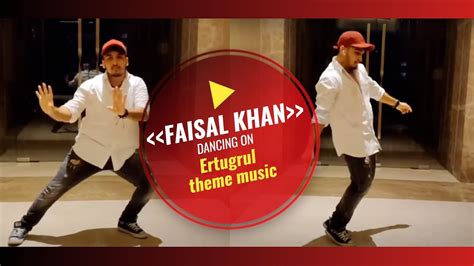 Faisal Khan | Dancing on Ertugrul theme music - YouTube