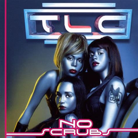 TLC – No Scrubs Lyrics | Genius Lyrics