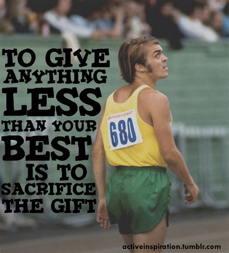 Steve Prefontaine To Give Quotes. QuotesGram