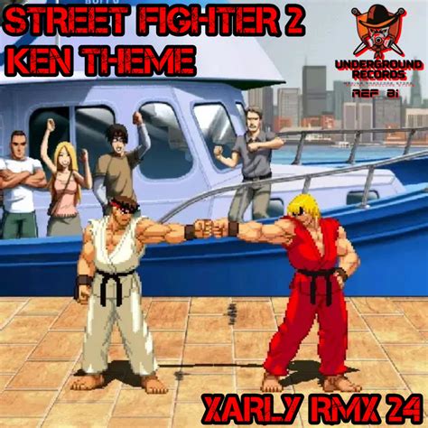 Street Fighter 2 - Ken Theme (Xarly Rmx 24) | Xarly aka BrainDestroy