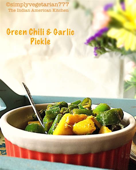 Green Chili & Garlic Pickle - Indian winter pickle made of Green ...