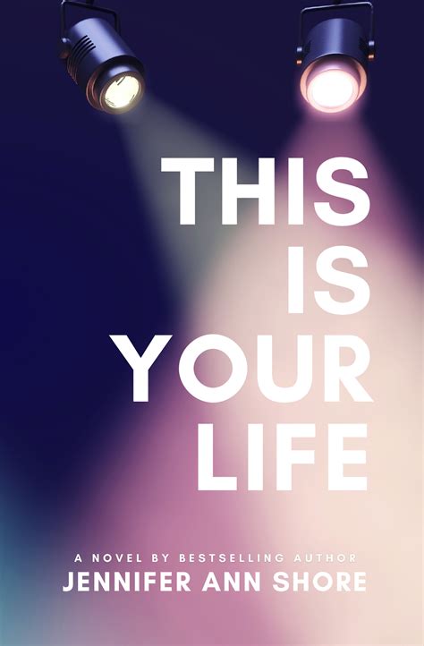 This Is Your Life by Jennifer Ann Shore | Goodreads