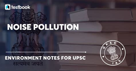 Noise Pollution - Examples, Types, Causes, Effects & More | UPSC