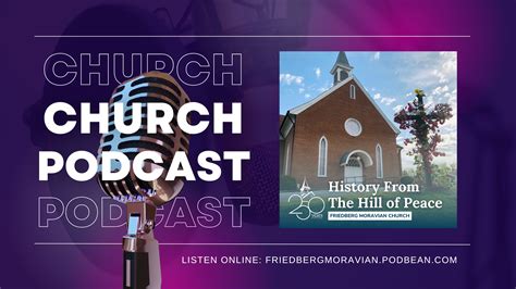 New Church Podcast: History from the Hill of Peace - Friedberg Moravian ...