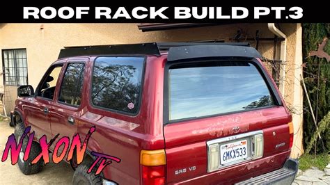 4runner Roof Rack Build Pt. 3 - YouTube