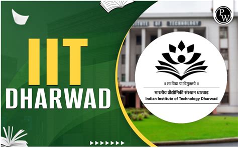 IIT Dharwad, Admission, Important Notification, Fees, Courses ...