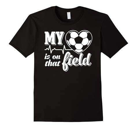 Soccer Mom Shirt – My Heart Is On That Field Soccer T-shirt-TD – Teedep