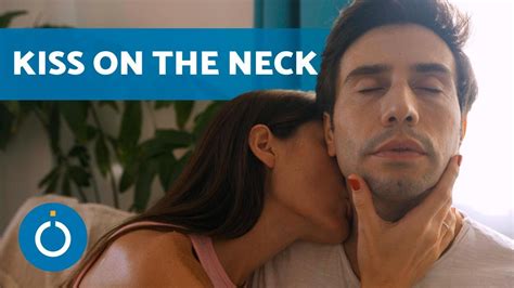 How to KISS a MAN on the NECK 👅 (Learn to give KISSES on the NECK) - YouTube