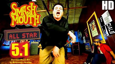 Smash Mouth - All Star (5.1 music video) HD - YouTube