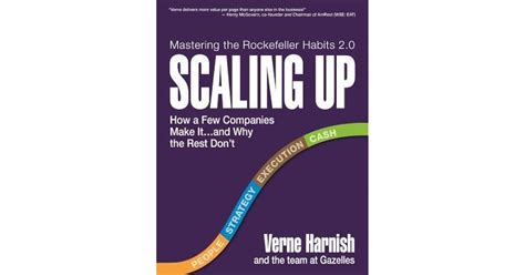 Scaling Up: How a Few Companies Make It...and Why the Rest Don't by Verne Harnish