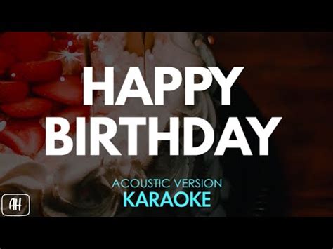 Happy Birthday (Karaoke/Acoustic Instrumental) - YouTube