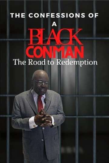 Confessions of a Black Con Man: The Road to Redemption (2020) Stream and Watch Online | Moviefone