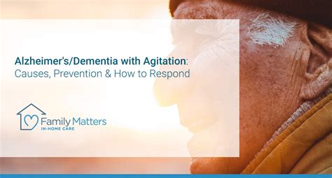 Alzheimer's/Dementia with Agitation: Causes, Prevention & How to ...