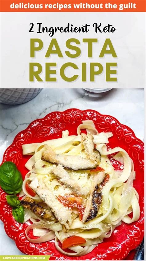 2 Ingredient Easy Keto Pasta Recipe - Low Carb Inspirations: An immersive guide by Low Carb ...