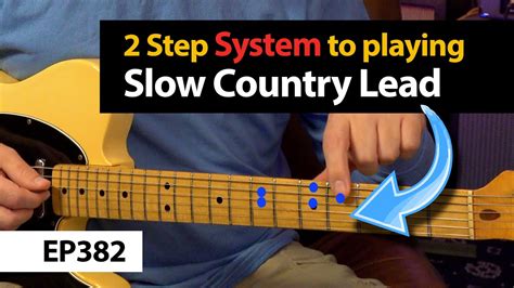 2 Step System for Playing a Melodic Country Lead - Easy Country Lead Guitar Lesson - EP382 - YouTube