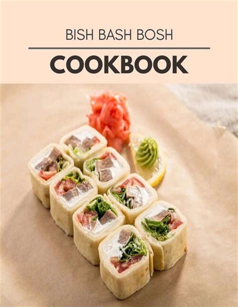 알라딘: Bish Bash Bosh Cookbook: The Ultimate Meatloaf Recipes for ...