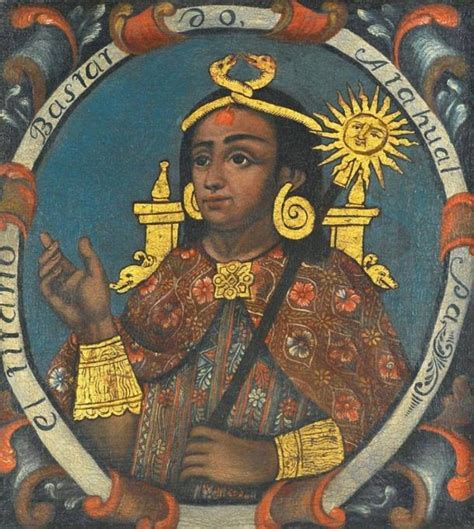 The Dramatic Life and Death of Atahualpa, the Last Emperor of the Inca ...