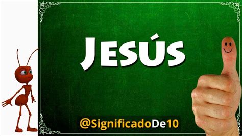 Significado del nombre Jesús 【Significado de los Nombres】 - YouTube