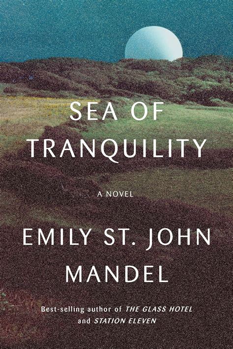 Sea of Tranquility - Emily St. John Mandel