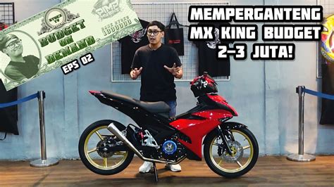 MODIFIKASI MX KING BUDGET 2-3 JUTA DAPET APA AJA?? - BUDGET ON DEMAND #02 - YouTube