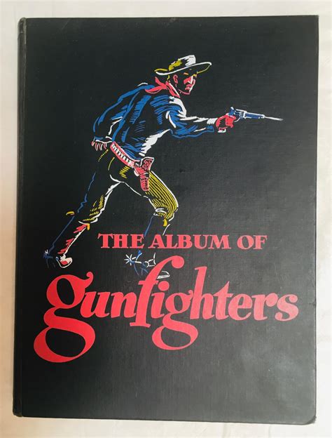 The Album Of Gunfighters (FIRST EDITION) by J. Marvin Hunter & Noah H ...