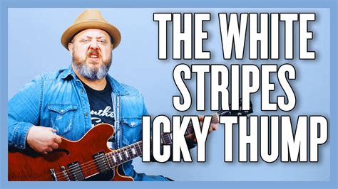 The White Stripes Icky Thump Guitar Lesson + Tutorial - YouTube