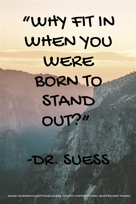 33 Inspirational Quotes to Get You Fired Up | Inspirational quotes, Tired mom quotes, Dr suess ...