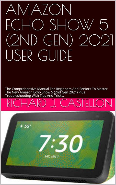 AMAZON ECHO SHOW 5 (2ND GEN) 2021 USER GUIDE: The Comprehensive Manual ...