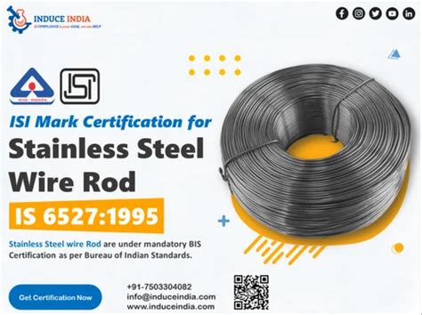 ISI Mark Certification for Stainless Steel Wire Rods at Rs 60000 ...