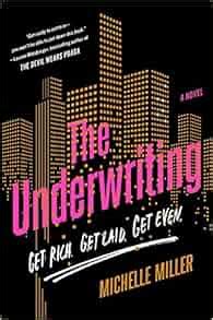 The Underwriting: Amazon.co.uk: Michelle Miller: 9780399174858: Books