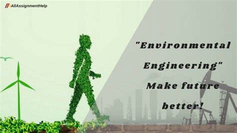 Environmental engineering is a an interesting thing to do. So, you will surely enjoy your ...