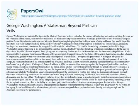 George Washington: A Statesman Beyond Partisan Veils - Free Essay Example - 450 Words ...