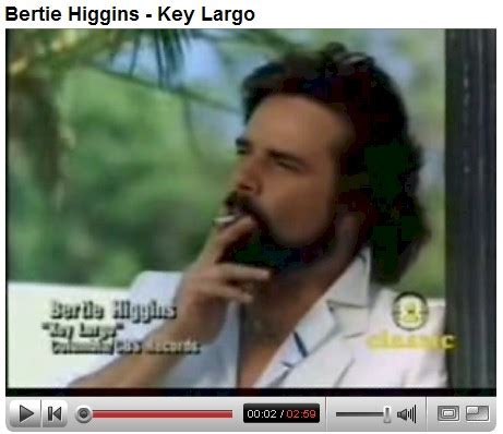 Bertie Higgins Key Largo : A former member of The Roemans