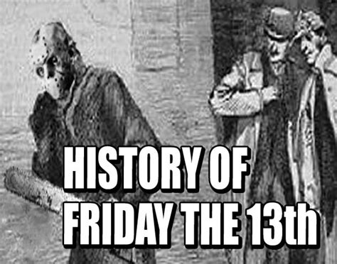 HISTORY OF FRIDAY THE 13TH | Friday the 13th, History, Friday