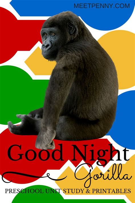 Goodnight, Gorilla Unit Study - Meet Penny | Goodnight gorilla ...