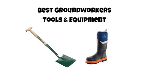 Best Groundworkers Tools & Equipment - RatedbyTrade.com