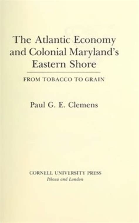 The Atlantic Economy and Colonial Maryland's Eastern Shore