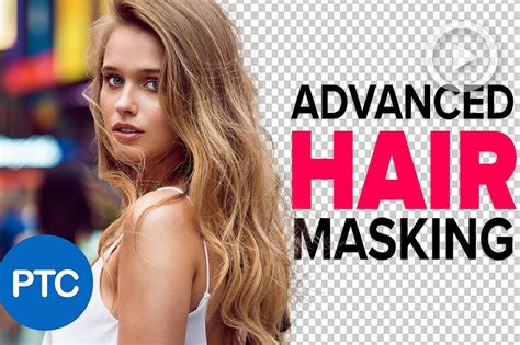 Photoshop Tips | Advanced Hair Masking | SLR Lounge