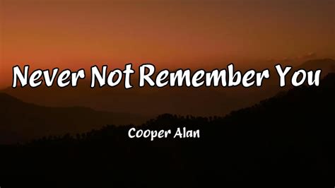 Cooper Alan - Never Not Remember You (Lyrics) - YouTube