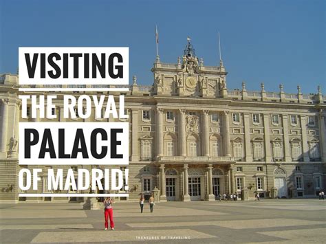 Visiting the Royal Palace of Madrid! - Treasures of Traveling