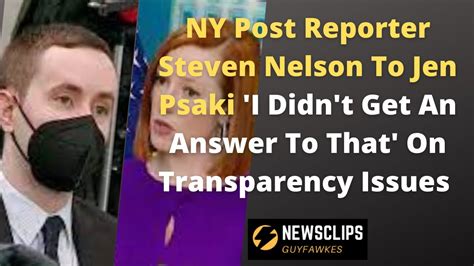 NY Post Reporter Steven Nelson To Jen Psaki 'I Didn't Get An Answer To That' On Transparency ...