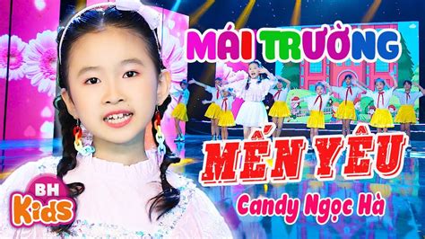 MÁI TRƯỜNG MẾN YÊU ♫ CANDY NGỌC HÀ ♫ Nhạc Thiếu Nhi REMIX Sôi Động 20/ ...