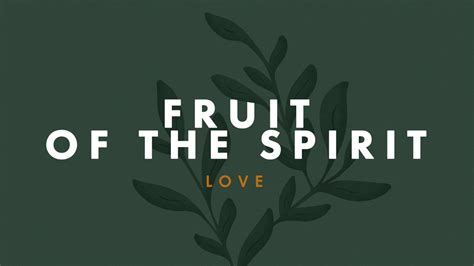 Fruit of the Spirit "Love" - Faith City Church