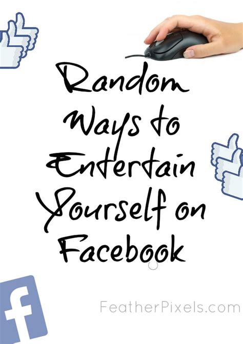 8 Random Ways to Entertain Yourself on Facebook | A Magical Mess