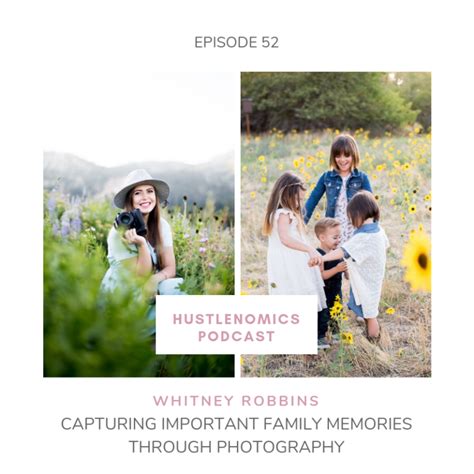 Episode 52: Capturing Important Family Memories Through Photography