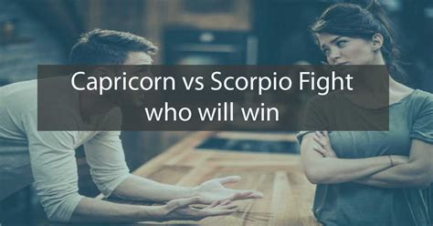 Capricorn vs Scorpio Fight (Who Would Win?)