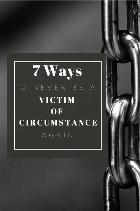 7 Ways to Never Be a Victim of Circumstance Again - Wise Living Today ...