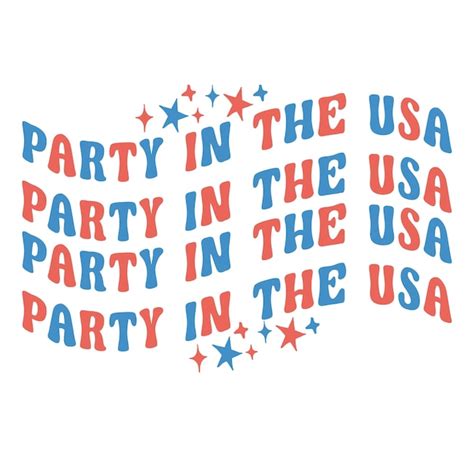 Premium Vector | Party in the usa party in the usa