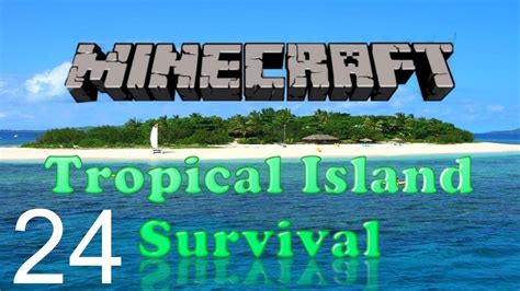 Minecraft: Tropical Island Survival - Part 24 | NEW BUILDING! - YouTube